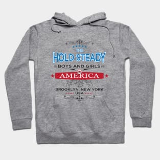 Hold Steady in America Hoodie